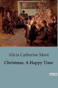 Christmas, A Happy Time
