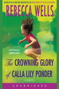 Crowning Glory of Calla Lily Ponder Lib/E