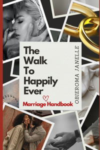 The Walk To Happily Ever