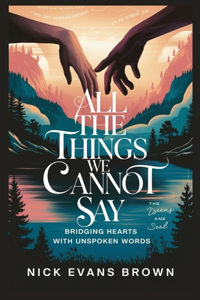 All the Things We Cannot Say