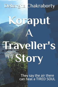 Koraput - A Traveller's Story