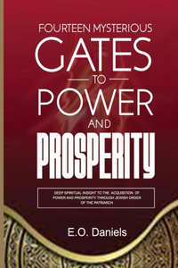 14 Mysterious Gates to Power and Prosperity