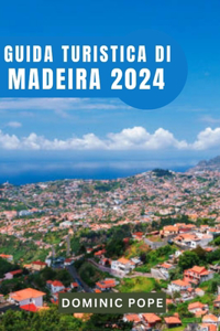 Guida Turistica Di Madeira 2024
