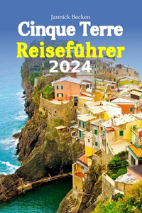Cinque Terre Reiseführer 2024
