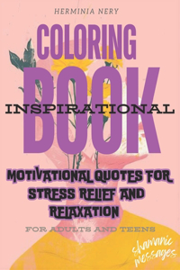 Inspirational Coloring Book for Adults and Teens