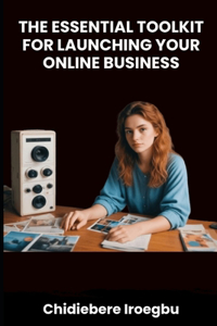 Essential Toolkit for Launching Your Online Business