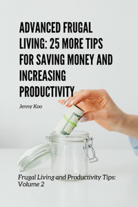 Advanced Frugal Living