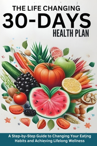 Life-Changing 30-Day Health Plan
