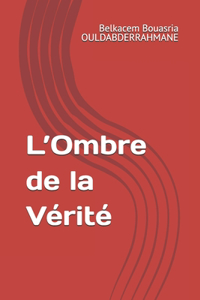 L'Ombre de la Vérité