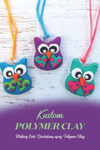 Kustom Polymer Clay