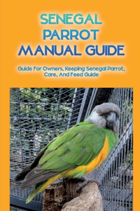 Senegal Parrot Manual Guide