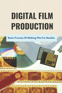 Digital Film Production