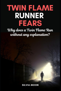 Twin Flame Runner Fears