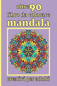 oltre 90 libro da colorare mandala creativi per adulti