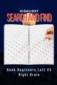 Highlight Search And Find Book Beginners Left VS Right Brain