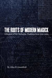 Roots of Modern Magick