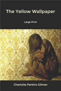 The Yellow Wallpaper