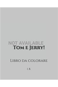 Tom e Jerry!