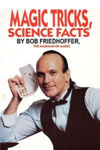 Magic Tricks, Science Facts
