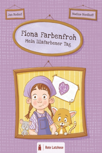 Fiona Farbenfroh - Mein lilafarbener Tag