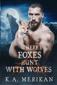 Where Foxes Hunt With Wolves