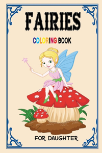 Fairies Coloring Book for Daughter