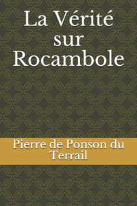 La Vérité sur Rocambole