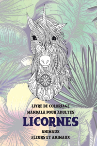 Livre de coloriage Mandala pour adultes - Fleurs et animaux - Animaux - Licornes