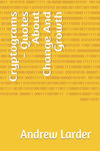 Cryptograms - Quotes About Change And Growth