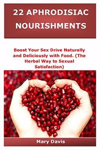 22 Aphrodisiac Nourishments