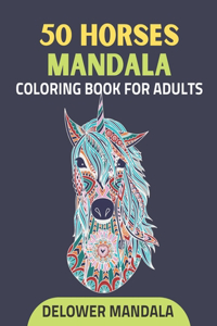 50 Horses Mandala Coloring Book For Adults