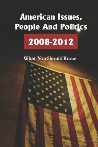 American Issues, People and Politics 2008-2012