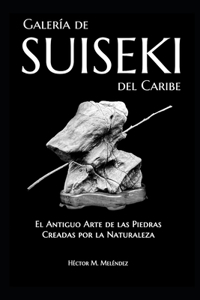 Galería de Suiseki del Caribe