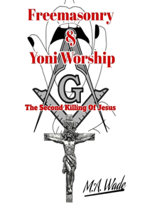 Freemasonry and yoni Worship