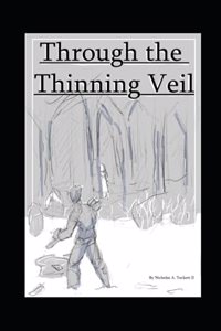 Through the Thinning Veil