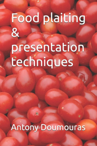 Food plaiting & presentation techniques