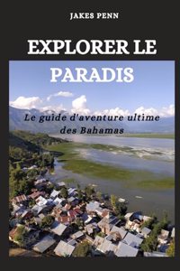 Explorer Le Paradis