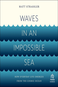 Waves in an Impossible Sea