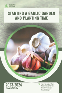 Starting a garlic garden and planting time