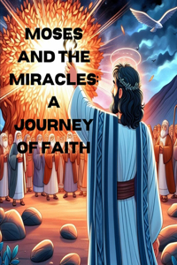 Moses and the Miracles