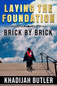 Laying the Foundation Brick by Brick