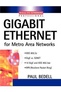 Gigabit Ethernet for Metro Area Networks