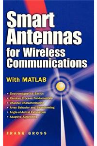 Smart Antennas for Wireless Communications: With MATLAB