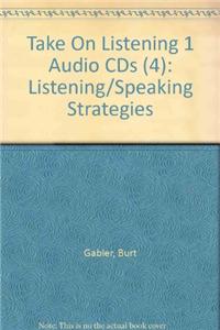 Take on Listening: Listening and Speaking Strategies 1