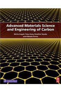 Advanced Materials Science and Engineering of Carbon