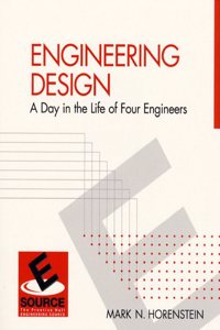 Engineering Design: A Day in the Life of Four Engineers (revised 1st edition)
