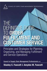 Definitive Guide to Order Fulfillment and Customer Service, The