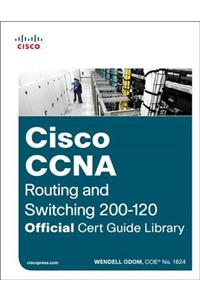 CCNA Routing and Switching 200-120 Official Cert Guide Library