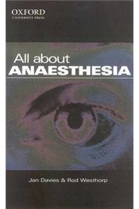 All About Anaesthesia