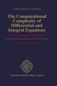 The Computational Complexity of Differential and Integral Equations